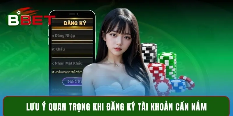 Lưu ý quan trọng khi đăng ký tài khoản cần nắm